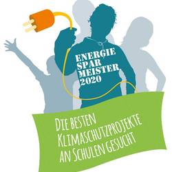 Energiesparmeister 2020: Die besten Klimaschutzprojekte an Schulen werden gesucht!